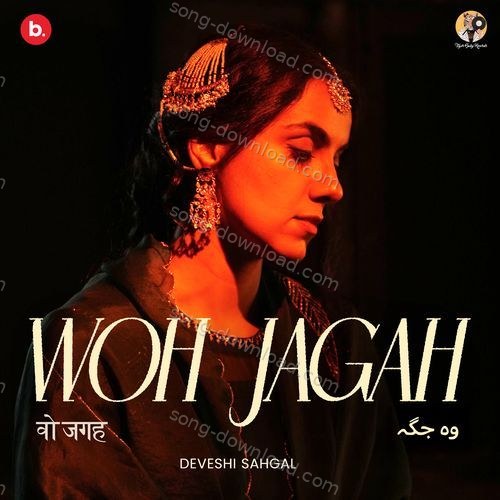 Woh Jagah Deveshi Sahgal MP3 Download